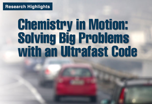 Article title: Chemistry in Motion: Solving Big Problems with an Ultrafast Code 