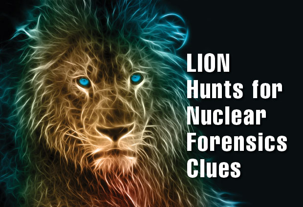 LION Hunts for Nuclear Forensics Clues