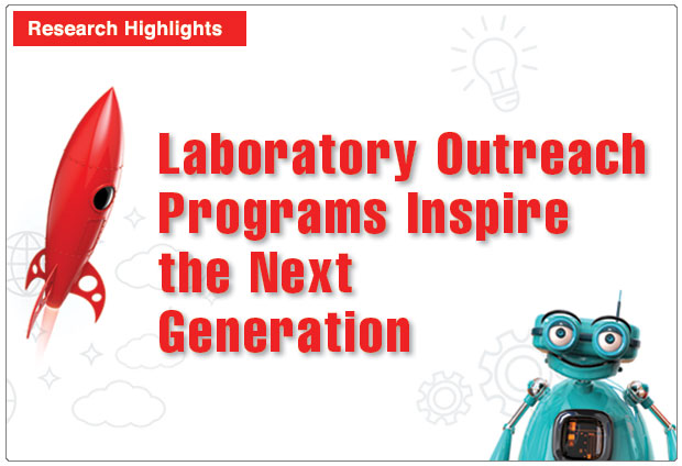 Laboratory Outreach Programs Inspire the Next Generation